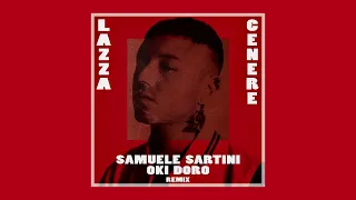 LAZZA - CENERE (SAMUELE SARTINI, OKI DORO REMIX)