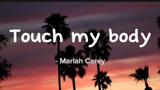 Mariah Carey - Touch my body (Lyric Video)