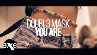 DOUBL3 MASK - You Are