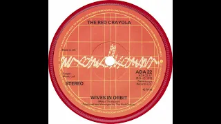 The Red Crayola - Wives in Orbit (1978 Single Version)