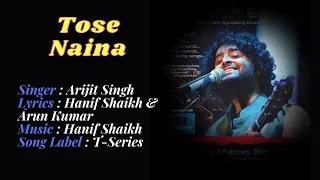 (LYRICS): Tose Naina Song | Arijit Singh | Mickey Virus | Best of Arijit | 2014 Latest Arijit Song