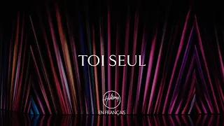 Toi seul | Hillsong En Français