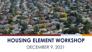 Housing Element Community Workshop - December 9, 2021
