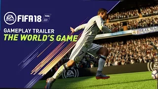 FIFA 18 - The World's Game: PS4 Gameplay Trailer | E3 2017