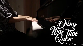 Đừng Như Thói Quen (JayKii, Ngọc Duyên Sara) || PianoCover #ANCOONG