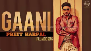 Gani ( Full Audio Song ) | Preet Harpal | Punjabi Song Collection | Speed Records