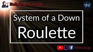 System of a Down - Roulette (Karaoke)