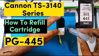 How To Refill Cannon Cartridge Model PG-445 TS-3140 Series |All Cartridge Refill | Ahmad mobile Tech