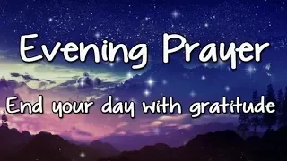 Evening Prayer - End Your Day With Gratitude - Good Night Prayer - Thank You Lord