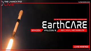 LIVE! SpaceX EarthCARE Launch