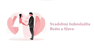Svadobná Bohoslužba - Beáta + Slavo | Rastislav Betina | 5.5.2024
