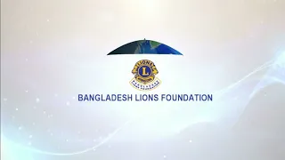 Documentary of Bangladesh Lions Foundation