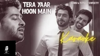 Tera Yaar Hoon Main |Karaoke | Arijit Singh