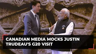 Canadian media mocks Justin Trudeau's G20 visit: 'Repeatedly humiliated and trampled upon'