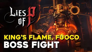 Lies Of P King's Flame, Fuoco Boss Fight (No Summons)
