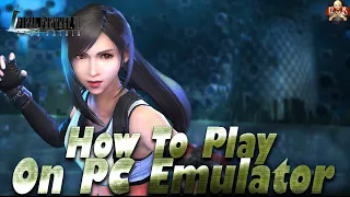 [FF7: Ever Crisis] - How to play on LDPlayer & emulators! Reroll finally DONE!