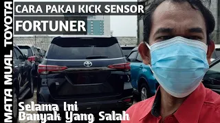 Cara Pakai Kick Sensor Fortuner