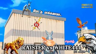 RAISTER vs WHITE444 FULL  STORY..🔥#freefire#mugiff#ttf#raistar#annachigaming#story#warloop#shorts