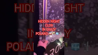 HIDDEN NIGHT CLUB IN POLAND!!🇵🇱🥂 CRAZY!!! #youtube #youtubeshorts #subscribe #party #shorts