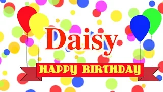 Happy Birthday Daisy Song