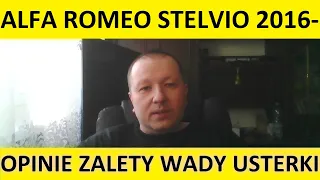 Alfa Romeo Stelvio opinie, recenzja, zalety, wady, usterki, jaki silnik, spalanie, ceny, używane?