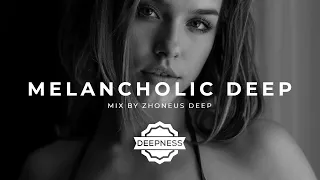 Melancholic Deepness & Deep House Mix #7 | Nostalgic Feelings, Sentimental, Evocative Mood