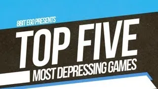 8bit Ego: Top Five Most Depressing Games