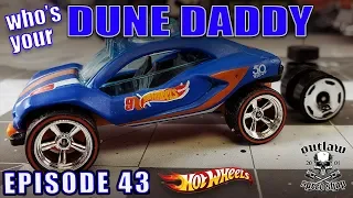 Episode 43-Custom Hot Wheels Dune Daddy