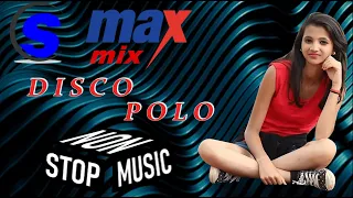 Max Mix Disco Polo  - Music Non Stop (( Project Mix by $@nD3R 2023 ))
