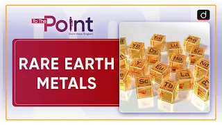 Rare Earth Metals: REFs - To The Point | Drishti IAS English