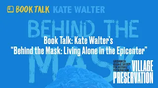 Book Talk: Kate Walter’s “Behind the Mask: Living Alone in the Epicenter”