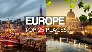 25 Best Places to Visit in Europe – Travel Video