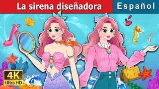 La sirena diseñadora | The Fashionista Mermaid in Spanish | Spanish Fairy Tales