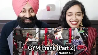 Indian Reaction on GYM PRANK Part 2 - By Nadir Ali | PunjabiReel TV