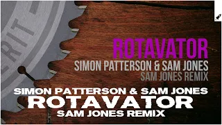 Simon Patterson & Sam Jones - Rotavator (Sam Jones Extended Remix)