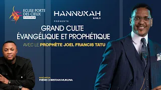 40/12 GRAND CULTE ÉVANGÉLIQUE ET PROPHÉTIQUE AVEC LE PROPHÈTE JOEL FRANCIS TATU