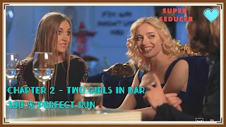 Super Seducer / Chapter 2 ( Two girls in bar ) - 100% Perfect Run, Correct Answers