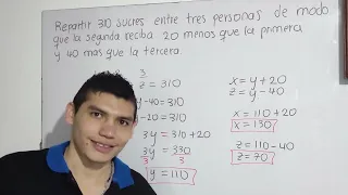 Repartir 310 entre 3 personas de modo que la 2da reciba 20 menos que la 1ra y 40 mas que la tercera