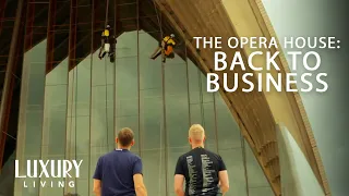 The Tough Job of Cleaning the Opera House | Luxury Living