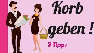 Korb geben 😎 / Verehrer loswerden / 3 Tipps für starke Mädchen