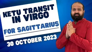 30 October 2023 Ketu Transit in Virgo for all Sagittarius Sign |Ketu in Virgo after 18 year