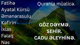 Quranla müalicə.Ruqya.GÖZ DƏYMƏ.SEHİR.CADU ƏLEYHİNƏ.