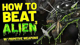 How To Beat Alien 3 With Primitive Weapons