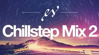 Chillstep Mix #2 | MitiS Exclusive | Music to Help Study/Work/Code