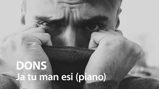 Dons - Ja tu man esi (piano)