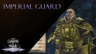 Warhammer 40K DOW - Soulstorm : Imperial Guard [Cutscenes and Interludes]