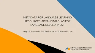 Metadata for Language Learning Resources: Advancing OLAC for Language Development