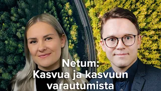 Netum: Kasvua ja kasvuun varautumista