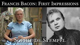 Francis Bacon: First Impressions – Sophie de Stempel