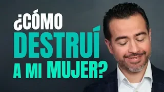 Como destruí a mi mujer y la volví en mi contra - Ps. Freddy DeAnda